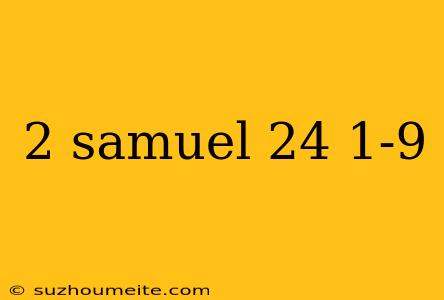 2 Samuel 24 1-9