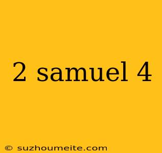 2 Samuel 4