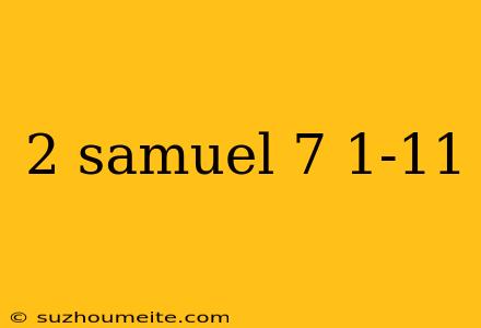 2 Samuel 7 1-11