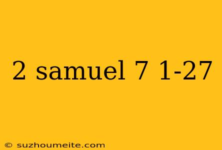 2 Samuel 7 1-27