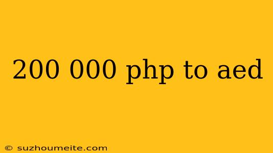 200 000 Php To Aed