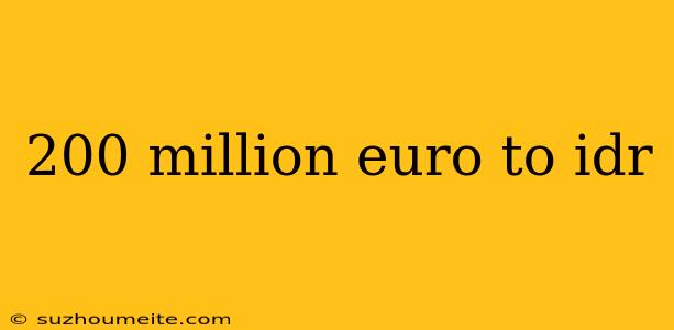 200 Million Euro To Idr