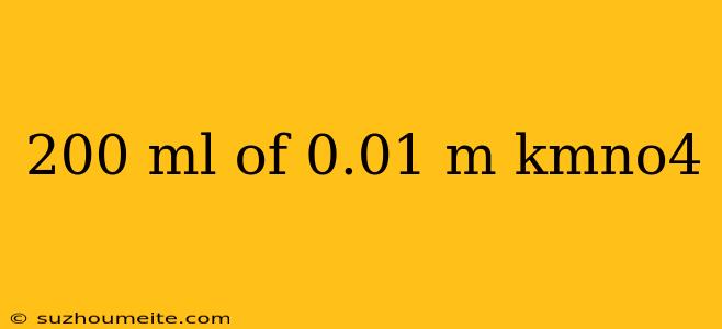 200 Ml Of 0.01 M Kmno4