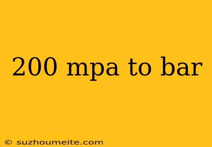 200 Mpa To Bar