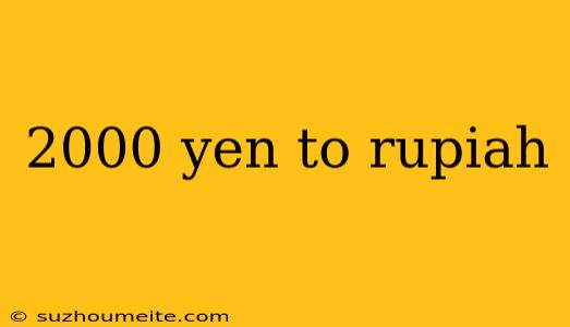 2000 Yen To Rupiah