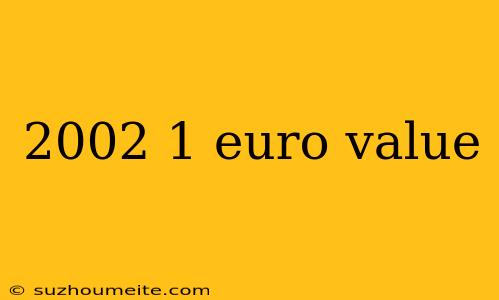 2002 1 Euro Value