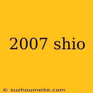 2007 Shio