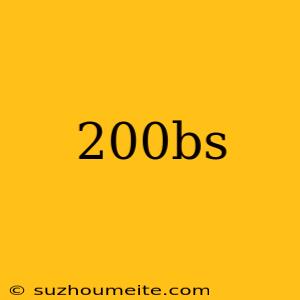 200bs