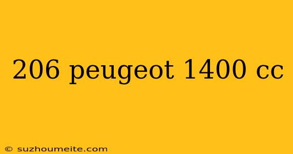 206 Peugeot 1400 Cc