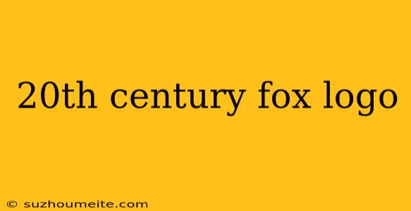 20th Century Fox Logo