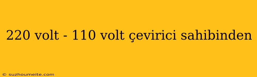 220 Volt - 110 Volt Çevirici Sahibinden