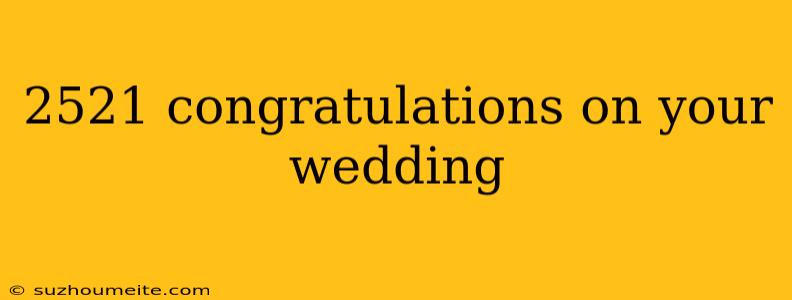 2521 Congratulations On Your Wedding