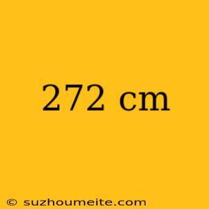 272 Cm