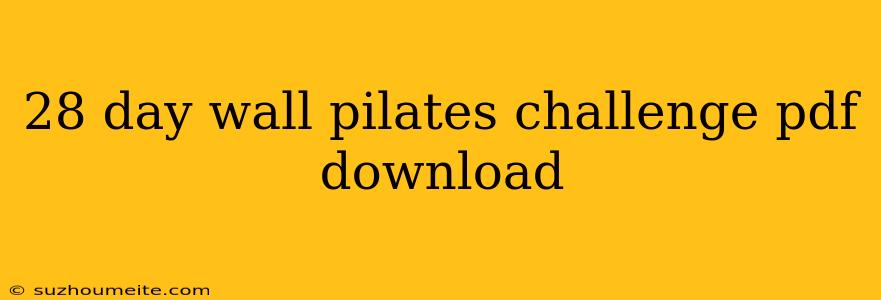 28 Day Wall Pilates Challenge Pdf Download