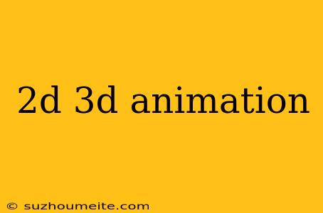 2d 3d Animation