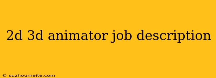 2d 3d Animator Job Description