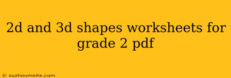 2d And 3d Shapes Worksheets For Grade 2 Pdf