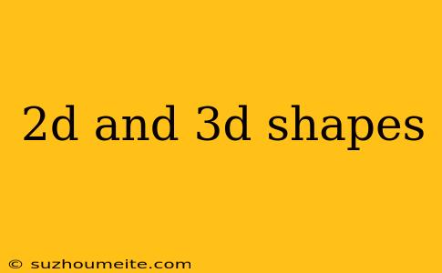 2d And 3d Shapes