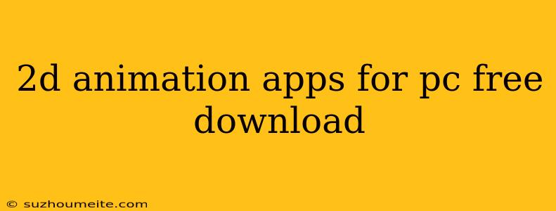 2d Animation Apps For Pc Free Download