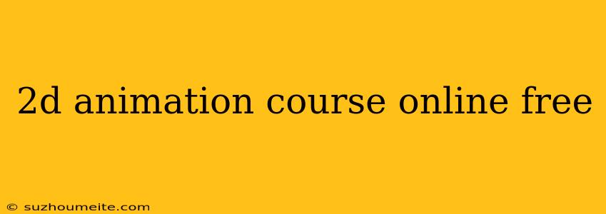 2d Animation Course Online Free