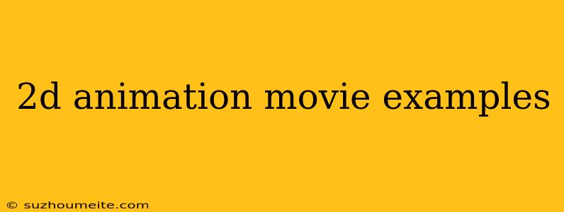 2d Animation Movie Examples