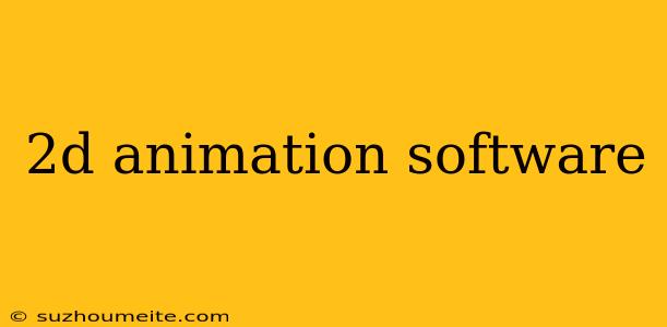 2d Animation Software