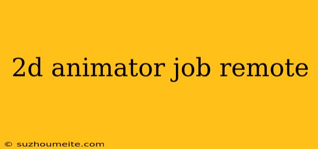 2d Animator Job Remote