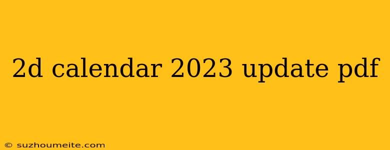 2d Calendar 2023 Update Pdf