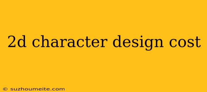 2d Character Design Cost