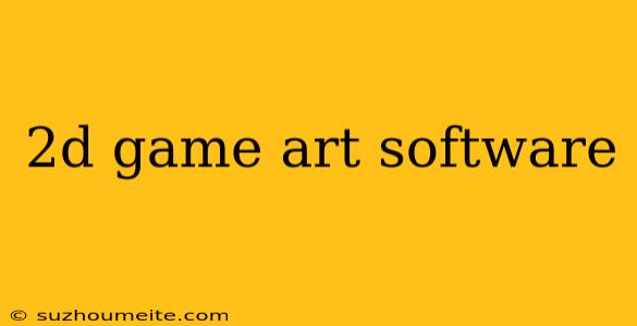 2d Game Art Software