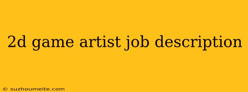 2d Game Artist Job Description