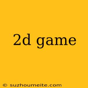 2d Game