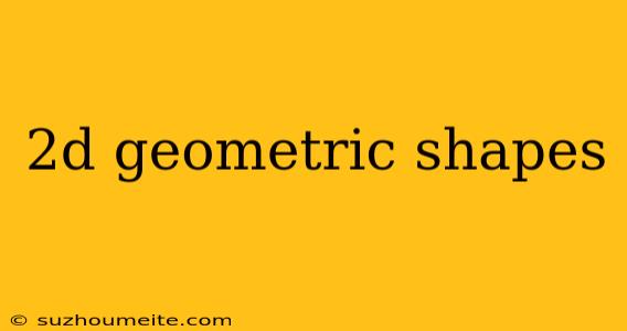 2d Geometric Shapes