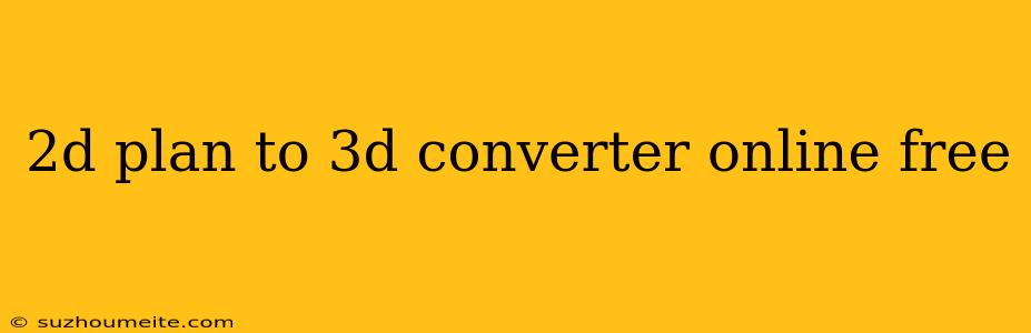 2d Plan To 3d Converter Online Free