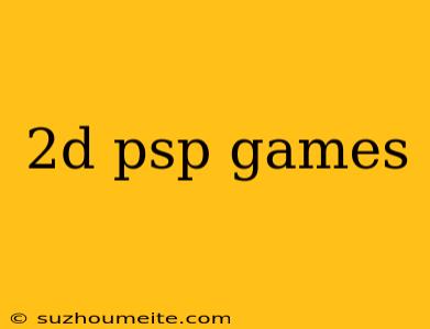 2d Psp Games