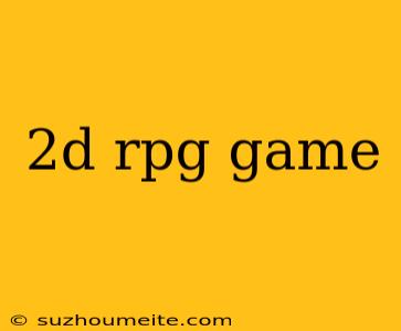 2d Rpg Game