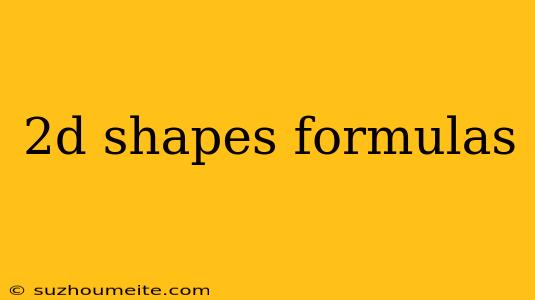 2d Shapes Formulas