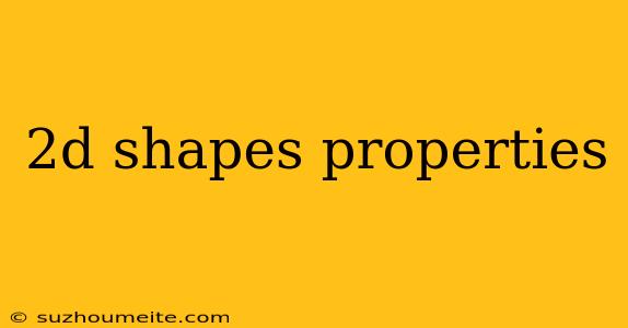 2d Shapes Properties