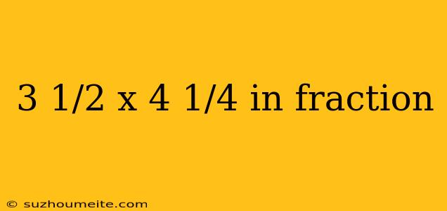 3 1/2 X 4 1/4 In Fraction