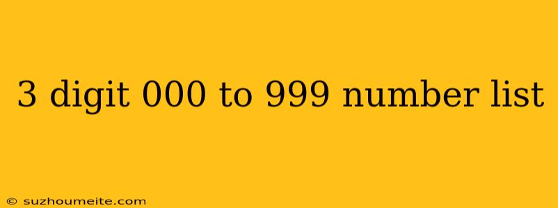 3 Digit 000 To 999 Number List