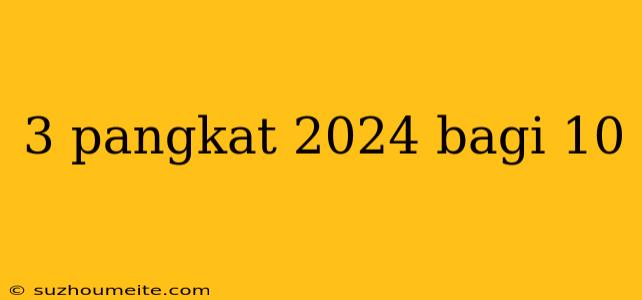 3 Pangkat 2024 Bagi 10