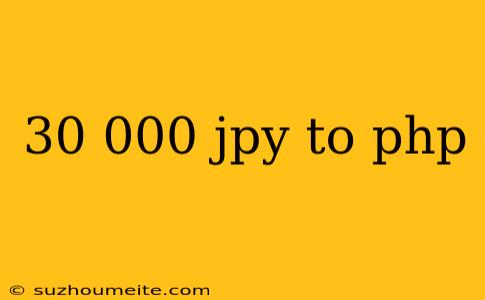 30 000 Jpy To Php