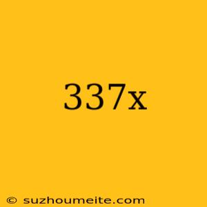 337x