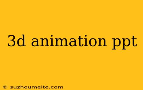 3d Animation Ppt