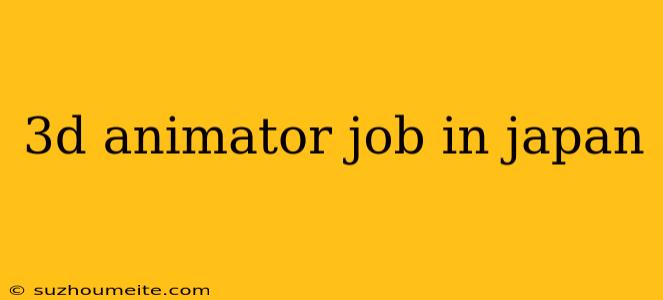 3d Animator Job In Japan