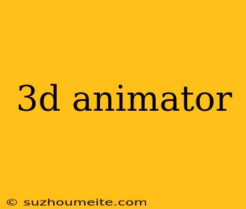 3d Animator