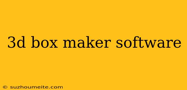 3d Box Maker Software