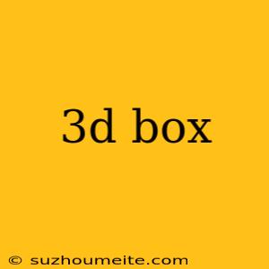 3d Box