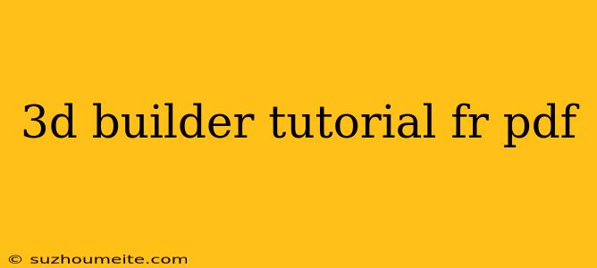 3d Builder Tutorial Fr Pdf