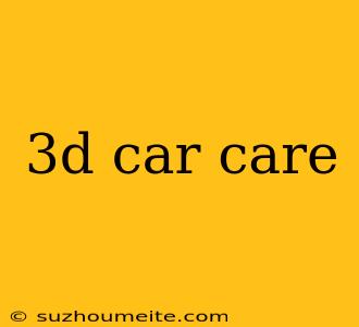 3d Car Care